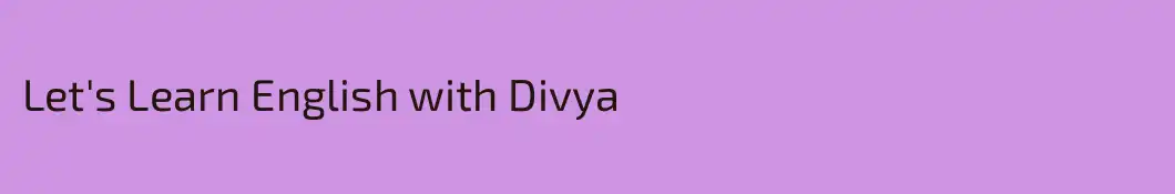Let's Learn English with Divya